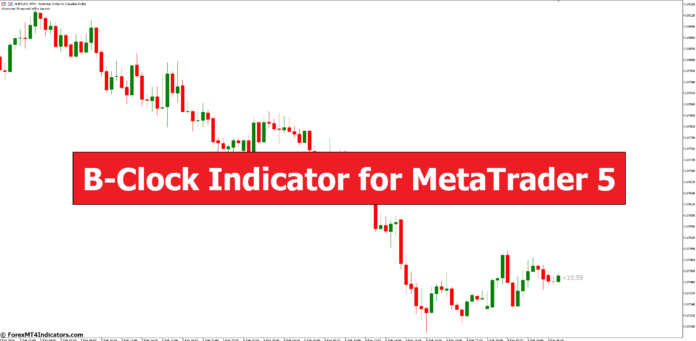 B-Clock Indicator for MetaTrader 5