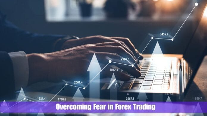 Overcoming Fear in Forex Trading