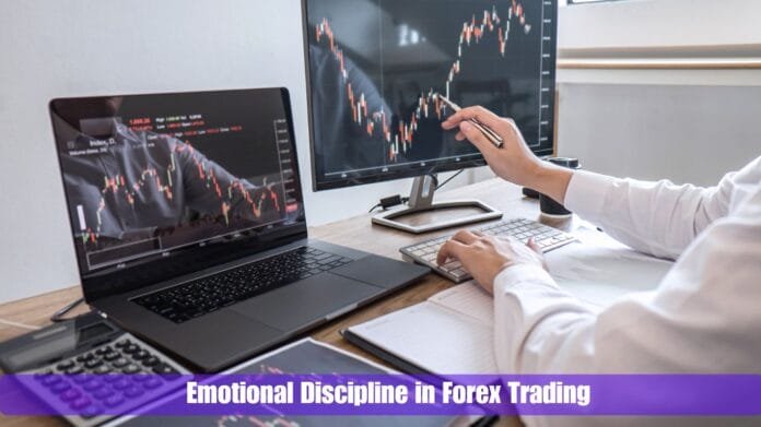 Emotional Discipline in Forex Trading Emotional Discipline in Forex Trading