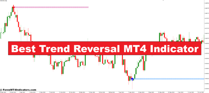 Best Trend Reversal MT4 Indicator Best Trend Reversal MT4 Indicator