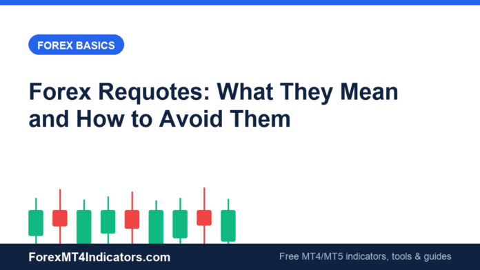 Forex Requotes: What They Mean and How to Avoid Them