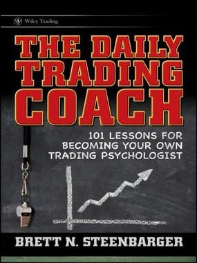 Best Day Trading Books: What to Read First (and What to Skip) 2 The Daily Trading Coach by Brett N. Steenbarger book cover