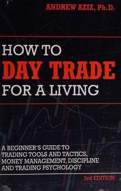 Best Day Trading Books: What to Read First (and What to Skip) 7 How to Day Trade for a Living by Andrew Aziz book cover