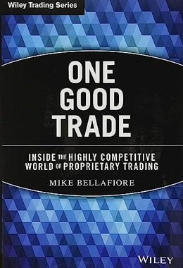 Best Day Trading Books: What to Read First (and What to Skip) 3 One Good Trade by Mike Bellafiore book cover